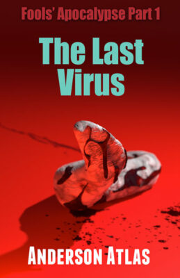 The Last Virus - Fool's Apocalypse part 1